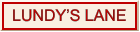 LUNDY’S LANE